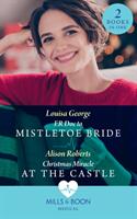 Er Doc To Mistletoe Bride / Christmas Miracle At The Castle - Er DOC to Mistletoe Bride / Christmas Miracle at the Castle (ISBN: 9780263297829)