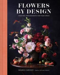 Flowers by Design - Carozzi, Ingrid (ISBN: 9781419746185)