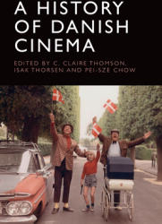 A History of Danish Cinema (ISBN: 9781474461122)