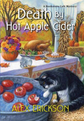 Death by Hot Apple Cider - Alex Erickson (ISBN: 9781496721150)
