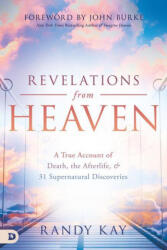 Revelations from Heaven - Randy Kay, John Burke (ISBN: 9780768459371)
