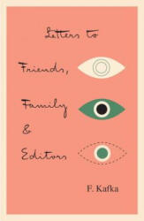 Letters To Friends, Family, And Editors - Franz Kafka, Richard Winston, Clara Winston (ISBN: 9780805209495)