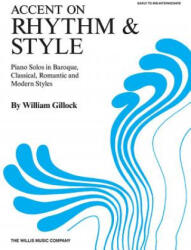 Accent on Rhythm & Style: Early to Mid-Intermediate Level - William Gillock (2005)