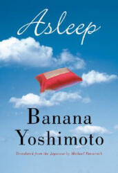 Banana Yoshimoto - Asleep - Banana Yoshimoto (ISBN: 9780802138200)