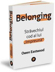 Belonging. Străvechiul cod al lui „împreună (ISBN: 9786067224627)