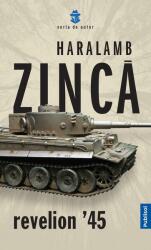 Revelion '45 - Haralamb Zinca (ISBN: 9786069605950)