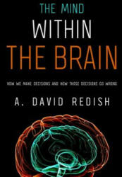 Mind Within the Brain - A David Redish (ISBN: 9780199891887)