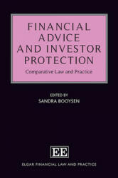 Financial Advice and Investor Protection - Comparative Law and Practice - Sandra Booysen (ISBN: 9781800884618)