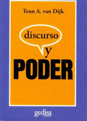 Discurso y poder - Teun A. van Dijk, Alcira Nélida Bixio (ISBN: 9788497842822)