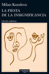La fiesta de la insignificancia - Milan Kundera (ISBN: 9788483839287)