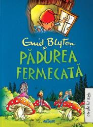 Copacul Departarilor 1. Padurea Fermecata (Editie cartonata) - Enid Blyton (ISBN: 9786060862659)
