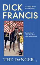 The Danger - Dick Francis (ISBN: 9780425236321)