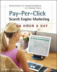 Pay-Per-Click Search Engine Marketing - An Hour a Day - David Szetela (2001)