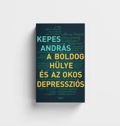 A boldog hülye és az okos depressziós (ISBN: 9789635720460)
