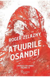Cronicile din Amber #3. Atuurile osandei - Roger Zelazny (ISBN: 9786069000885)