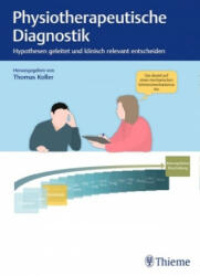 Physiotherapeutische Diagnostik - Thomas Koller (ISBN: 9783132410831)
