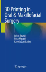 3D Printing in Oral & Maxillofacial Surgery - Lobat Tayebi, Reza Masaeli, Kavosh Zandsalimi (ISBN: 9783030777869)