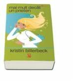 Mai mult decat un prieten - Kristin Billerbeck (ISBN: 5948390005869)