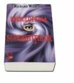 Enciclopedia superstitiilor - Richard Webster (ISBN: 9789736293023)
