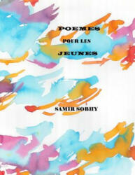 Poemes pour les Jeunes - Samir Sobhy (ISBN: 9781482752526)