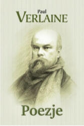 Verlaine Paul - Poezje - Verlaine Paul (ISBN: 9788374703260)