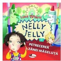 Nelly Jelly si petrecerea zanei maselute - Lina Zutaute (ISBN: 9786060094258)