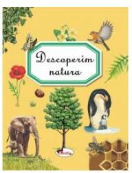 Descoperim natura (ISBN: 9786060094982)