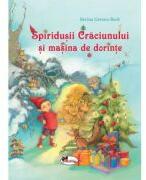 Spiridusii Craciunului si masina de dorinte - Betina Gotzen-Beek (ISBN: 9786060094838)