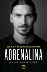 Adrenalina. My untold stories - Zlatan Ibrahimovic (2021)