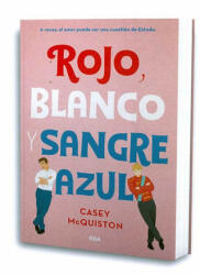 ROJO, BLANCO Y SANGRE AZUL - CASEY MCQUISTON (2019)