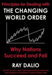 The Changing World Order: Why Nations Succeed or Fail (ISBN: 9781797115771)