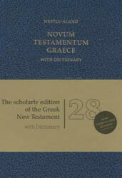 Novum Testamentum Graece, 28. revidierte Auflage, with Dictionary (Greek-Englisch) - Bible Society German Bible Society (2012)