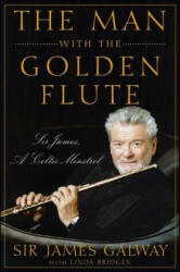 Man with the Golden Flute - James Galway (2010)