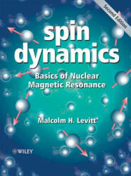 Spin Dynamics - Basics of Nuclear Magnetic Resonance 2e - Malcolm H Levitt (ISBN: 9780470511176)