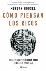 COMO PIENSAN LOS RICOS - HOUSEL, MORGAN (ISBN: 9788408246121)