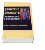Stiintele umaniste. Panorama cunoasterii - Jean-Francois Dortier (ISBN: 5948390003728)