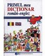 Primul meu dictionar roman-englez - Elena Ionescu (ISBN: 9789733020431)