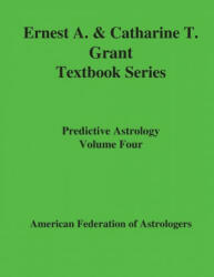 Predictive Astrology - Ernest a. Grant (ISBN: 9780866903448)