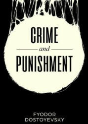Crime and Punishment: With Introduction & Analysis - Fyodor Dostoyevsky, Constance Garnett, Sergei Viatchanin (ISBN: 9781548747329)