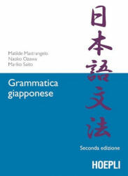 Grammatica giapponese - Matilde Mastrangelo, Naoko Ozawa, Mariko Saito, F. Masini (ISBN: 9788820367275)