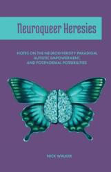 Neuroqueer Heresies (ISBN: 9781945955266)