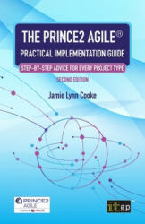 PRINCE2 Agile(R) Practical Implementation Guide - Jamie Lynn Cooke (ISBN: 9781787783331)