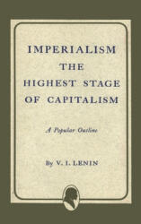 Imperialism the Highest Stage of Capitalism - Vladimir Ilich Lenin, Vladimir I. Lenin (ISBN: 9781684226122)