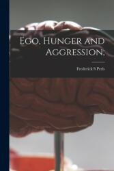Ego Hunger and Aggression; (ISBN: 9781014911131)