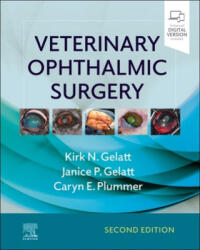 Veterinary Ophthalmic Surgery - KIRK N. GELATT (ISBN: 9780702081637)