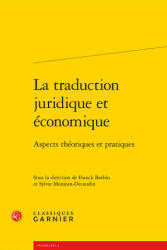 La Traduction Juridique Et Economique: Aspects Theoriques Et Pratiques - Franck Barbin, Sylvie Monjean-Decaudin (ISBN: 9782406095781)