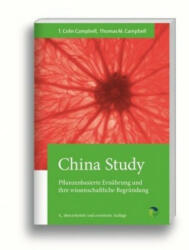 China Study - T Colin Campbell, Thomas M Campbell, Petra Zimmermann (ISBN: 9783864010491)