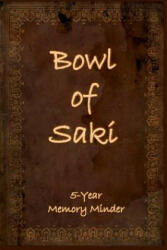 Bowl of Saki: 5-year Memory Minder - Hazrat Inayat Khan (ISBN: 9781536926613)