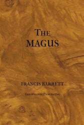 The Magus or Celestial Intelligencer - Francis Barrett (ISBN: 9781475257564)
