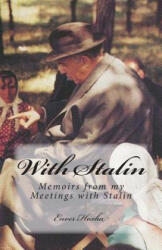 With Stalin: Memoirs from My Meetings with Stalin - Enver Hoxha (ISBN: 9781468096996)